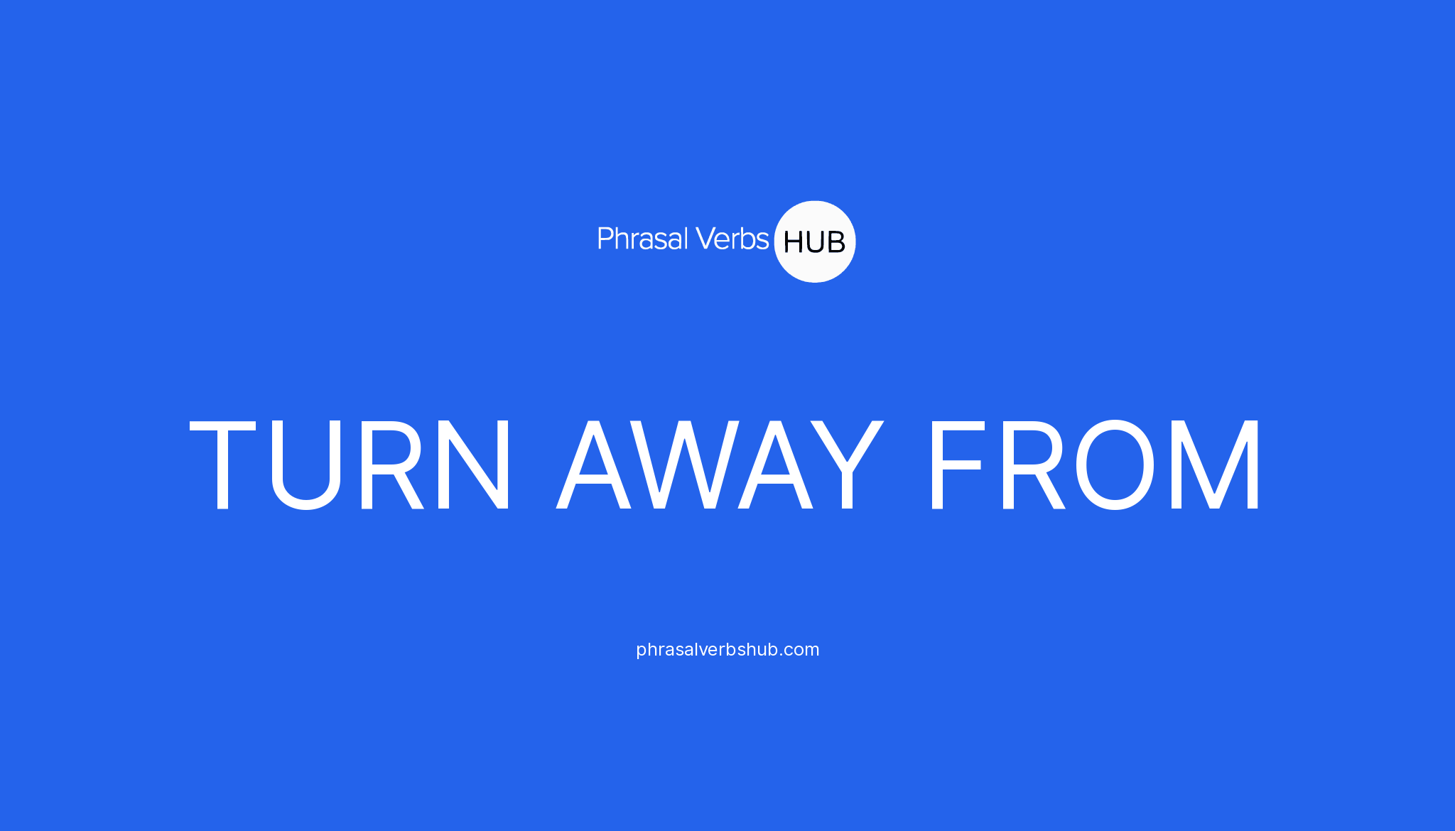 turn-away-from-phrasal-verb-meaning-examples